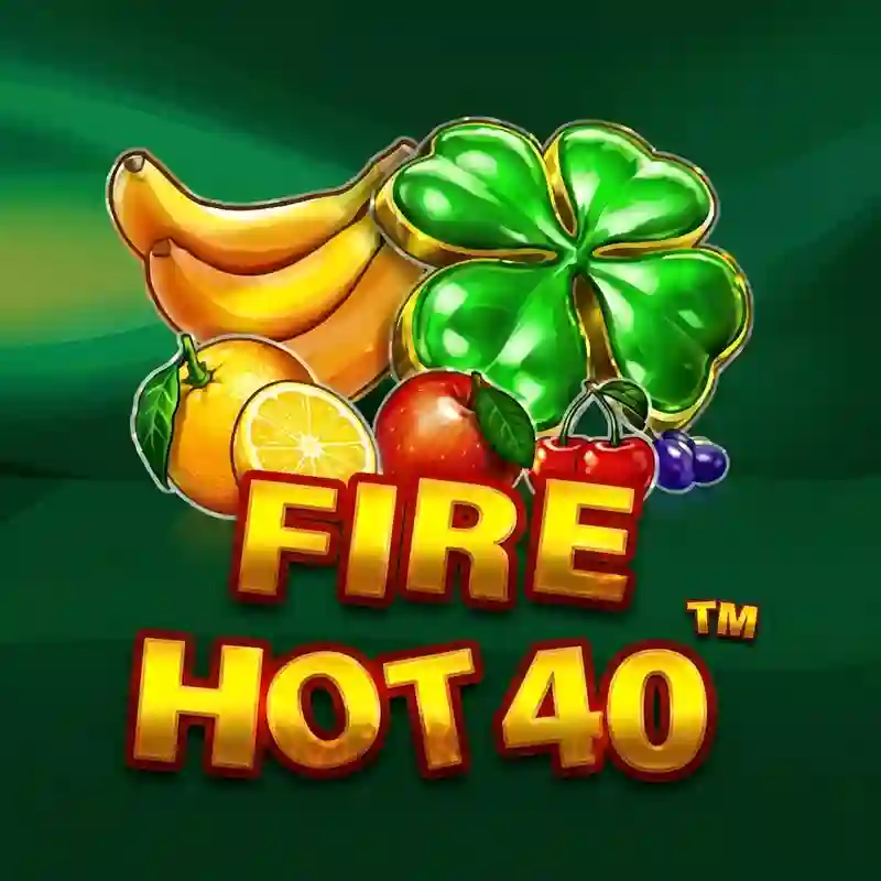 Fire Hot 40 slot